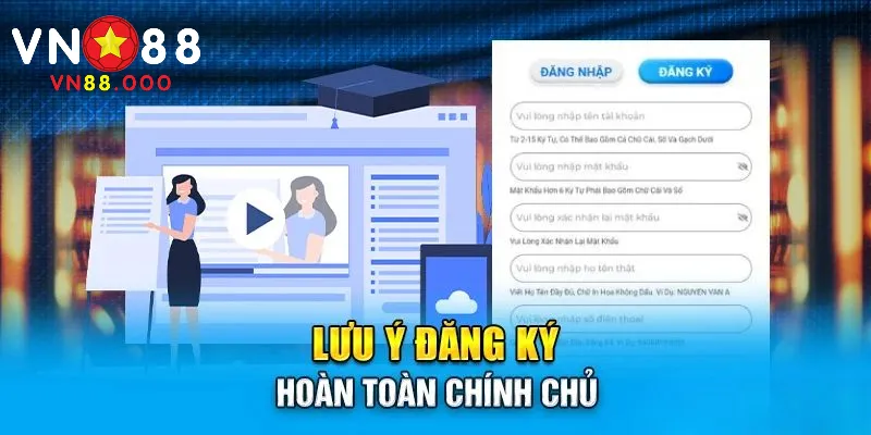 Đăng Ký VN88 An Toàn Nhanh Chóng Chỉ Vài Bước Đơn Giản 3 Các lưu ý cần biết khi đăng ký thành viên