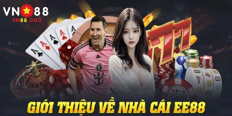 EE88 – Sòng Bạc Trực Tuyến Uy Tín Hàng Đầu Do VN88.COM Bình Chọn 1 Tổng quan về sảnh cược online EE88